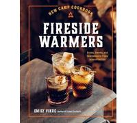 Emily Vikre New Camp Cookbook Fireside Warmers (Copertina rigida)
