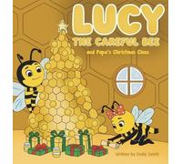 Emily W Smith Lucy the Careful Bee and Papa's Christmas Clues (Copertina rigida)