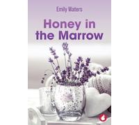 Emily Waters Honey in the Marrow (Tascabile)