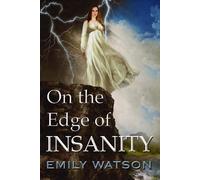 Emily Watson On The Edge of Insanity (Tascabile)