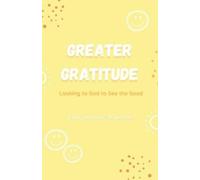 Emily Whatley Alderman Greater Gratitude (Tascabile)