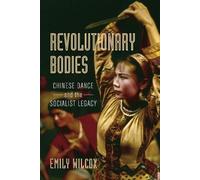 Emily Wilcox Revolutionary Bodies (Tascabile)