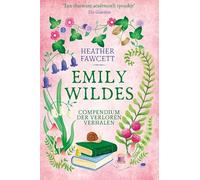 Emily Wildes compendium der verloren verhalen