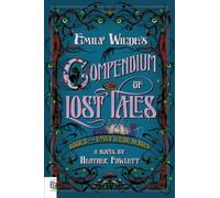 Emily Wilde's Compendium of Lost Tales: Book 3 of the Emily Wilde Series