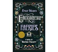 Heather Fawcett Emily Wilde's Encyclopaedia of Faeries (Copertina rigida)