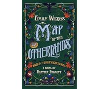 Emily Wilde's Map of the Otherlands: Book Two of the Emily Wilde Series: 2