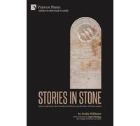 Emily Williams Stories in Stone: Memorialization, the Creatio (Copertina rigida)