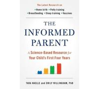 Emily Willingham Tara Haelle The Informed Parent (Tascabile)