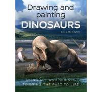 Emily Willoughby Drawing and Painting Dinosaurs (Tascabile)