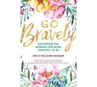 Emily Wilson Hussem Go Bravely (Tascabile)