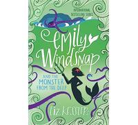 Emily Windsnap and the Monster from the Deep: Book 2