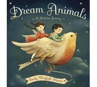 Emily Winfield Martin Dream Animals (Copertina rigida)