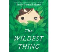 Emily Winfield Martin The Wildest Thing (Copertina rigida)