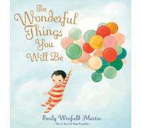 Emily Winfield The Wonderful Things You Will Be (Special Ed (Copertina rigida)