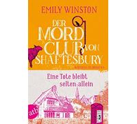 Emily Winston Der Mordclub von Shaftesbury - Eine Tote bleibt selten (Tascabile)