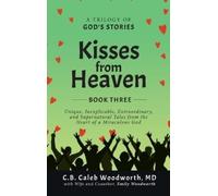 Emily Woodworth C B Caleb Woodwor Kisses from Heaven Book Thr (Copertina rigida)