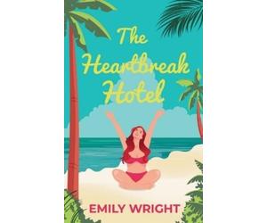 Emily Wright The Heartbreak Hotel (Tascabile)