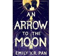 Emily X.R. Pan An Arrow to the Moon (Tascabile)