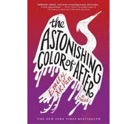Emily X. R. Pan The Astonishing Color of After (Tascabile)