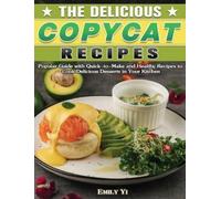 Emily Yi The Delicious Copycat Recipes (Copertina rigida)