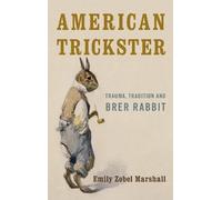 Emily Zobel Marshall American Trickster (Tascabile)