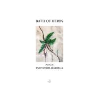 Emily Zobel Marshall Bath of Herbs (Tascabile)