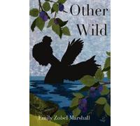 Emily Zobel Marshall Other Wild (Tascabile)