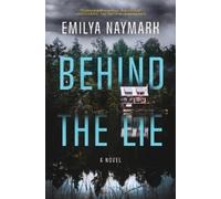 Emilya Naymark Behind the Lie (Copertina rigida)