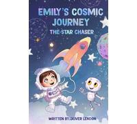 Emily's Cosmic Journey: The Star Chaser