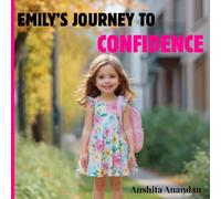 Emily's journey to confidence: A Heartwarming Journey of Finding Courage and Confidence