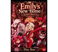 Emily's New Home : A Hazbin's Hotel Story