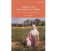 Emine Erdogan Gender and Agriculture in Turkey (Tascabile)