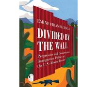 Emine Fidan Elcioglu Divided by the Wall (Tascabile)