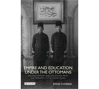Emine O. Evered Empire and Education under the Ottomans (Copertina rigida)