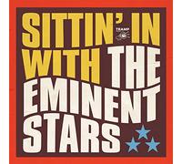 EMINENT STARS - SITTIN' IN WITH