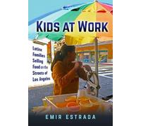 Emir Estrada Kids at Work (Copertina rigida) Latina/o Sociology