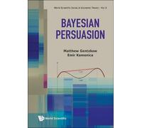 Emir Kamenica Matthew Gentzkow Bayesian Persuasion (Copertina rigida)