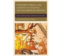 Emiro Martínez- Authority, Piracy, and Captivity in Colonial (Copertina rigida)