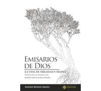 Emisarios de Dios: La Vida de Abraham y Moisés