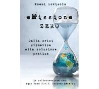 eMissione ZERO: Dalla crisi climatica alla soluzione pratica