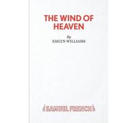 Emlyn Williams The Wind of Heaven (Tascabile) Acting Edition S.