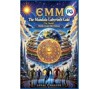 EMM (Earth) (Moon) (Mars) The Mandala Labyrinth Gold (The World) Middle Grade (MG) Edition
