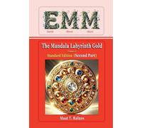 EMM (Earth) (Moon) (Mars) The Mandala Labyrinth Gold (Volume-A) Standard Edition (Second Part)