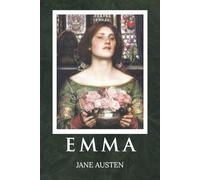 Emma - 1815 Restored Edition with Original Illustrations by Hugh Thomson