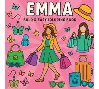 Emma: A Fun and Easy Coloring Book for Stylish Girls - Fashion, Fun & Magic Moments