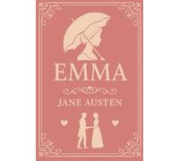 Emma: A Regency Literary Classic