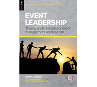 Emma Abson Event Leadership (Tascabile) Events Management Theory and Methods