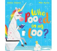 Emma Adams Who Pooed in my Loo? (PB) (Tascabile)