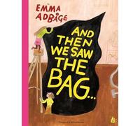 Emma Adbage And Then We Saw the Bag . . . (Copertina rigida) Adbage Adventures