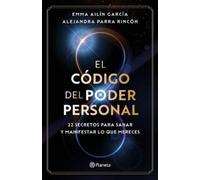 Emma Ailín Garc El Código del Poder Personal: 22 Secretos Para Sanar (Tascabile)